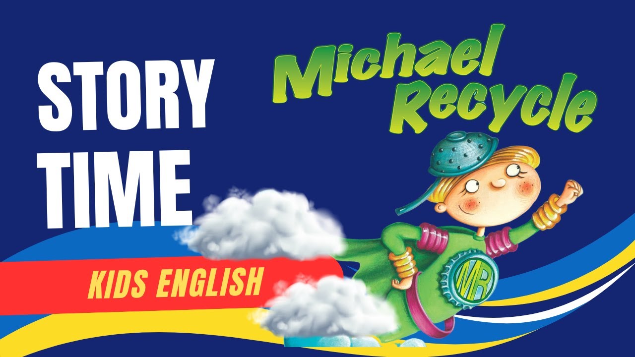 Kindergarten Moral Storytime | Michael Recycle
