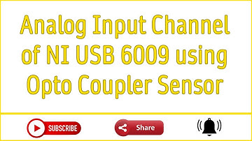 Analog Input Channel of NI USB 6009 using Opto Coupler Sensor - LabVIEW 2019