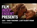 LAST FLIGHT HOME - Q&A | Ondi Timoner & Rachel Timoner | Film Independent Presents
