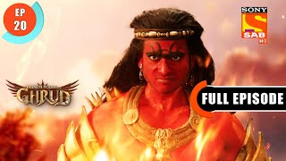 Garud Is Set On Fire - Dharm Yoddha Garud - Ep 20 - Full Episode - 5 April 2022