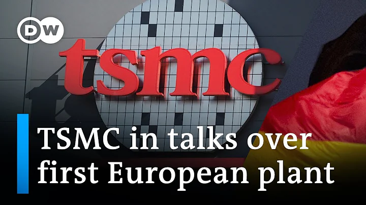 World's biggest chipmaker TSMC in talks to build chip plant in Germany | DW Business - DayDayNews