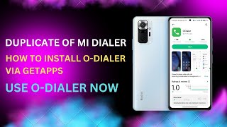 Install Mi Dialer as a O-Dialer in any Xiaomi Device | Why O-Dialer in GetApps?? GetApps Bloatware?? screenshot 3