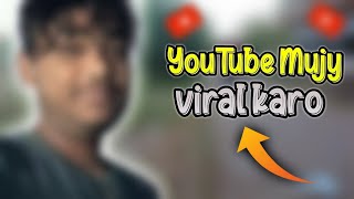 No views no content YouTube Mujhe viral karooooooo 😅 ||