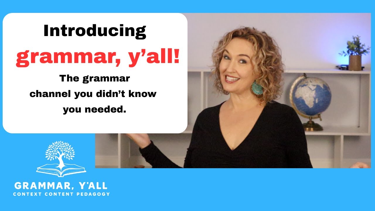 Introduction to grammar, y'all: The grammar channel you didn't know you needed