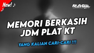 Download lagu DJ MEMORI BERKASIH JDM PLAT KT