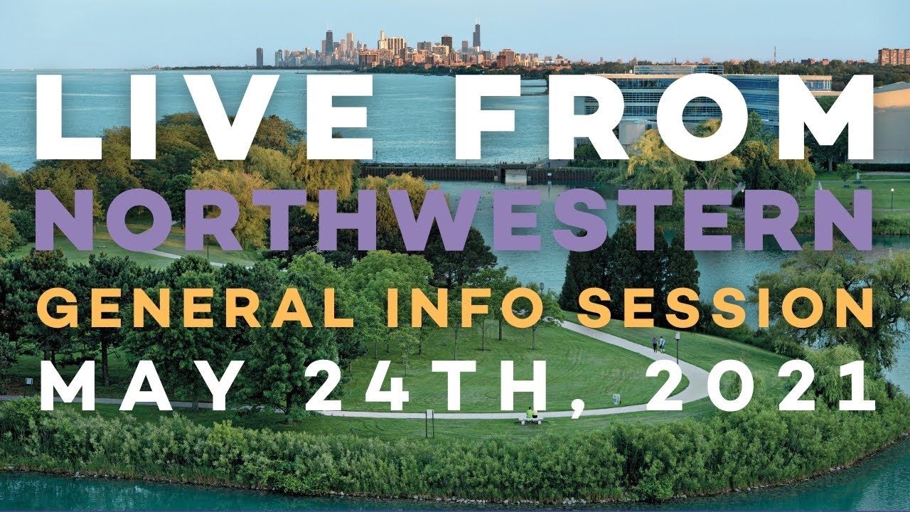 Northwestern University Admission Information Session (May 24, 2021)