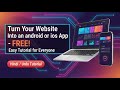 How to Convert Website into Android or iOS App for Free | Hindi/Urdu Tutorial