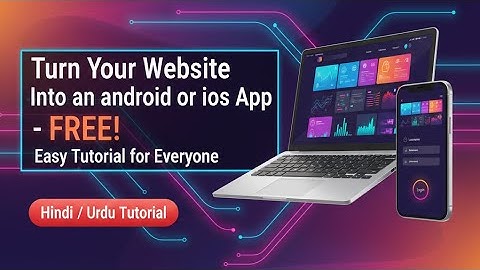 How to Convert Website into Android or iOS App for Free | Hindi/Urdu Tutorial