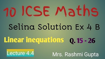 icse 10 maths Inequations | Chapter 4 | Ex 4B Selina (q15 & 26) |  | L-4.4 | Easily Explained Sol.