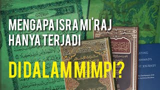 Mengapa Isra Mi'raj hanya Terjadi di dalam Mimpi