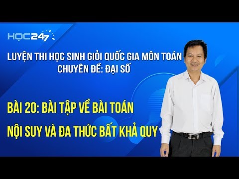 Video BD HSG - PM Đại Số - Bài 4: Bài tập về Bài toán nội... - youtube