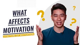 3 Factors that Affect Motivation