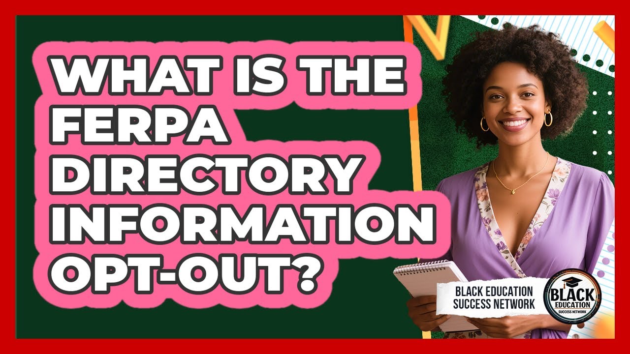 What Is The FERPA Directory Information Opt-Out?