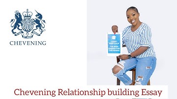 CHEVENING NETWORKING/RELATIONSHIP BUILDING ESSAY