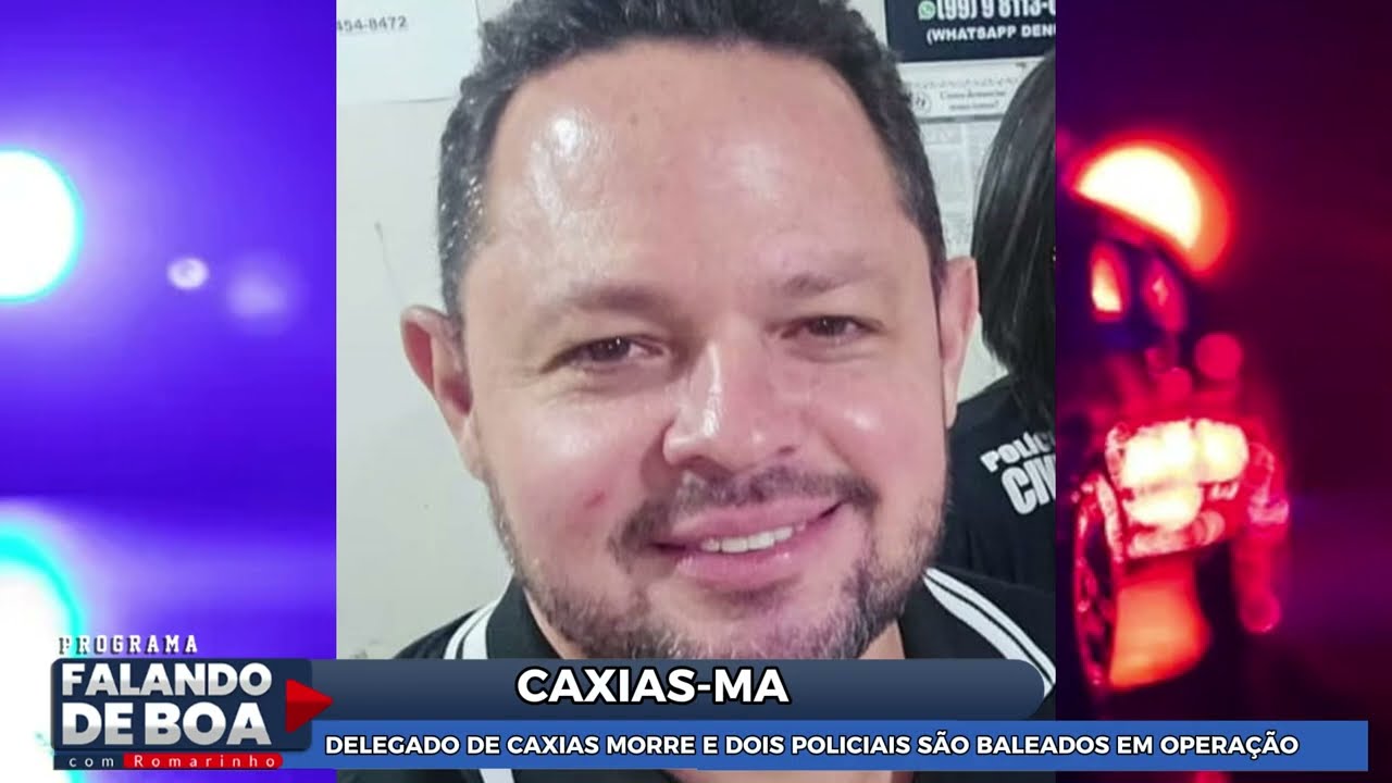 DELEGADO DE CAXIAS MORRE E DOIS POLICIAIS SÃO BALEADOS EM OPERAÇÃO