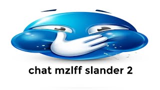chat mzlff slander 2
