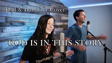 God Is In This Story - Katy Nichole & Big Daddy Weave - Dad Daughter Cover