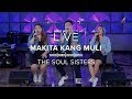 "Makita Kang Muli" by the Soul Sisters | One Music LIVE
