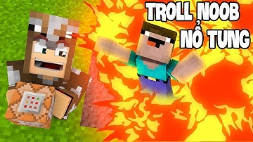 TẠI SAO NOOB BỊ NỔ TUNG! TROLL NOOB BẰNG BOM NGUYÊN TỬ 1000 TẤN!! (Channy Minecraft)