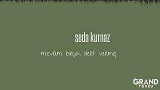 Seda Kurnaz - Mevlam Birçok Dert Vermiş  Resimi