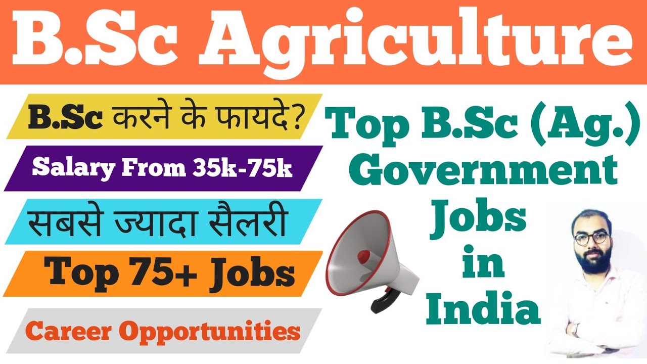 BSc Agriculture & BSc Horticulture Jobs, Scope, Salary TOP 10