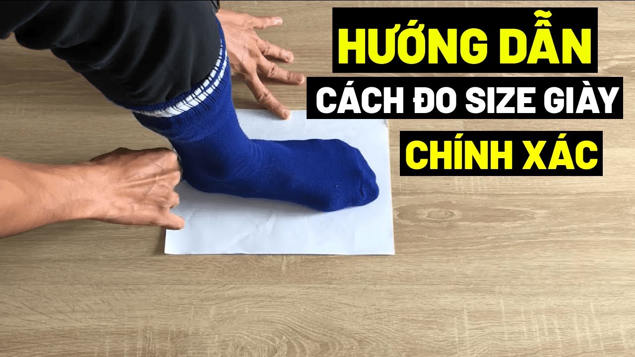 HƯỚNG DẪN CÁCH ĐO BÀN CHÂN CHỌN SIZE GIÀY BÓNG ĐÁ... - youtube