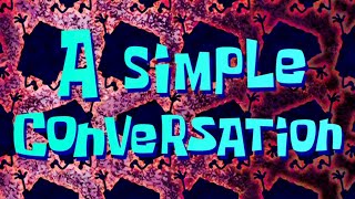Spongebob Music A Simple Conversation