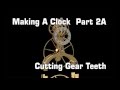 Making A Clock - Part 2A Cutting Gear Teeth