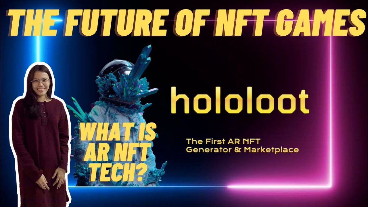 HOLOLOOT - A Revolutionary AR NFT Blockchain Technology - the FUTURE of NFT  Games - YouTube