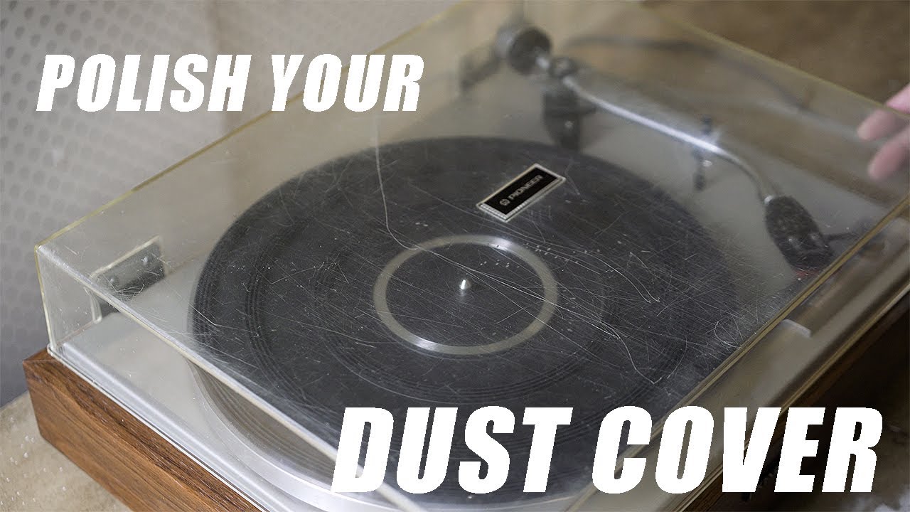 Polishing A Turntable Dust Cover 