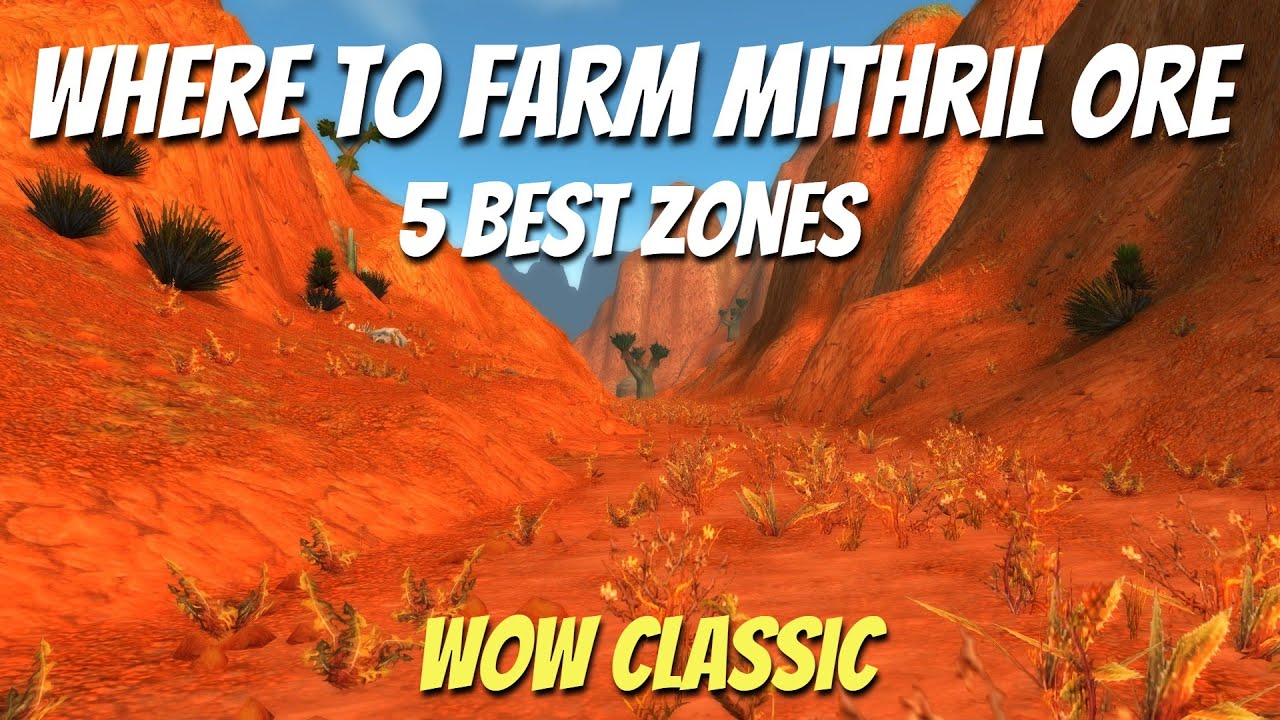 WoW Classic/Mining Guide /Where to farm Mithril Ore /5 best zones 
