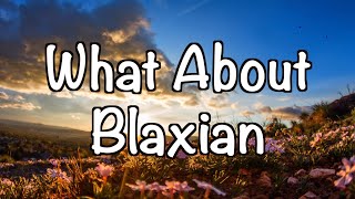 Blaxian - What About (Lyrics)  “I just want your love”