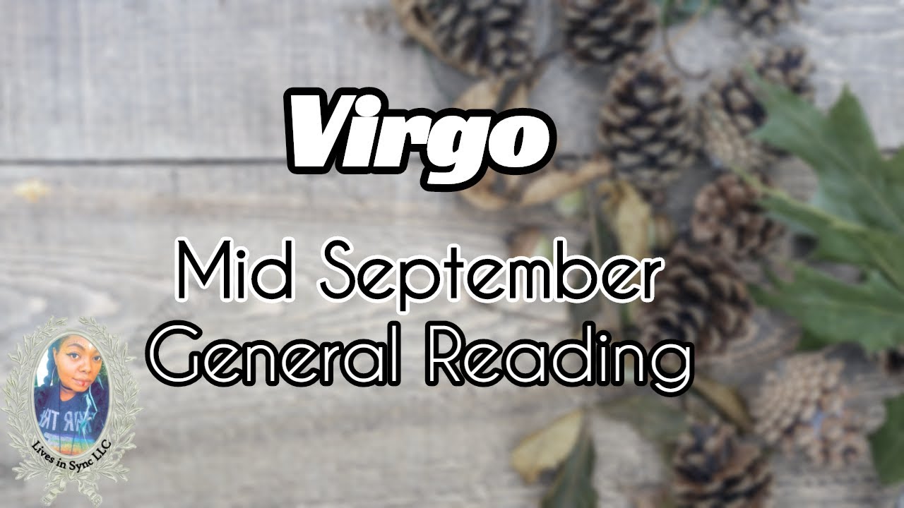 VIRGO 🌿 KNOWING YOUR LIMITATIONS~ Mid September 2020