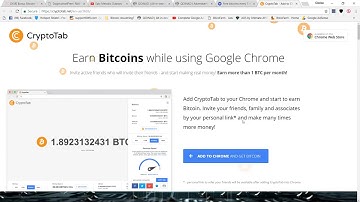 Earn 1 Bitcoin a month?  Cryptotab- Google Chrome Bitcoin Mining Made Easy-Legit?