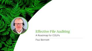Effective File Auditing - A Roadmap for COLPs - Webinar