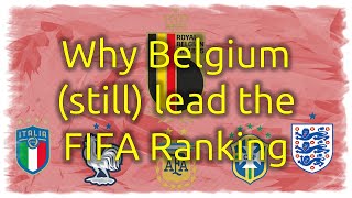 Why Belgium (still) lead the FIFA Ranking despite not winning a title