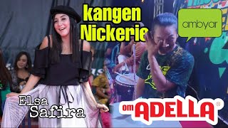 lagu terbaru om.ADELLA | KANGEN NICKERY| voc ELSA SAFIRA| DIDIK KEMPOT & DORI|