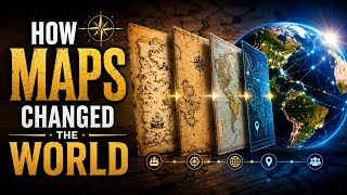 How Maps Changed the World