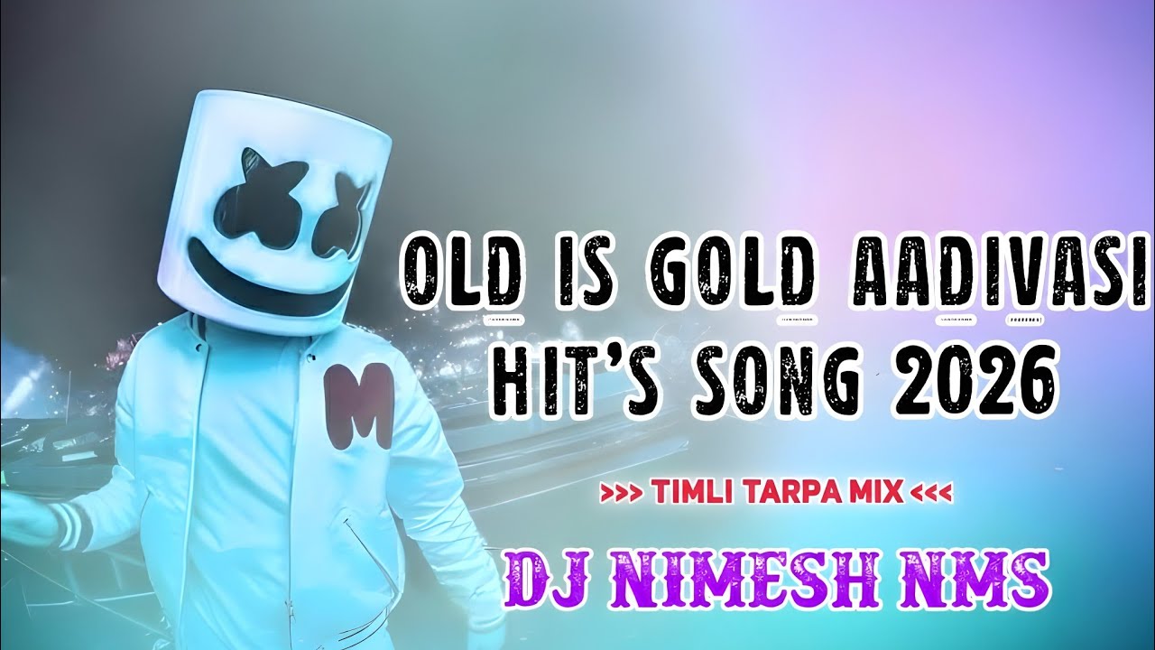 Old Is Gold Aadivasi Hit's Song 2026 | Nonstop Trending Remix 3.0 | Timli Tarpa Mix | Dj Nimesh NMS🔥