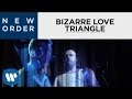 New order  bizarre love triangle official music upgrade