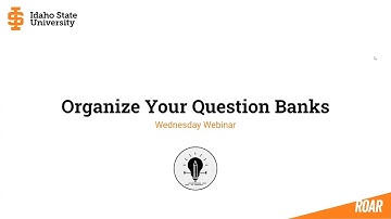 Wednesday Webinar: Organizing Your Question Bank