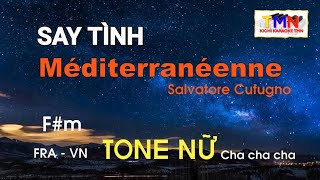 [KARAOKE] Méditerranéenne - Say tình (Salvatore Cutugno) | Tone Nữ (F#m) | #coverbytmn