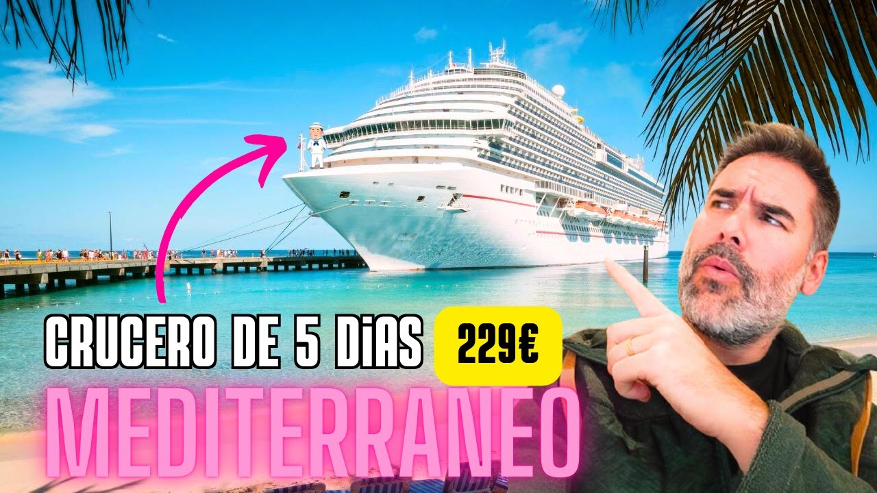 CHOLLO de ULTIMA HORA! Crucero de 5 dias por el MEDITERRANEO por 229€