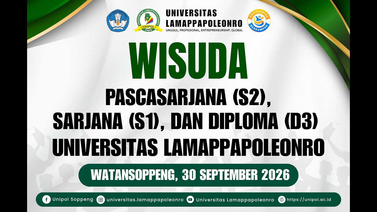 WISUDA PASCASARJANA (S2) SARJANA (S1), DAN DIPLOMA (D3) UNIVERSITAS LAMAPPAPOLEONRO.