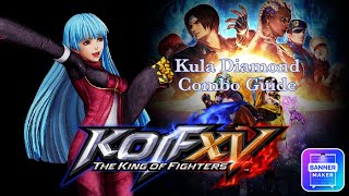 King of Fighters XV - Kula Diamond Combo Guide *Patch 2.10 update*