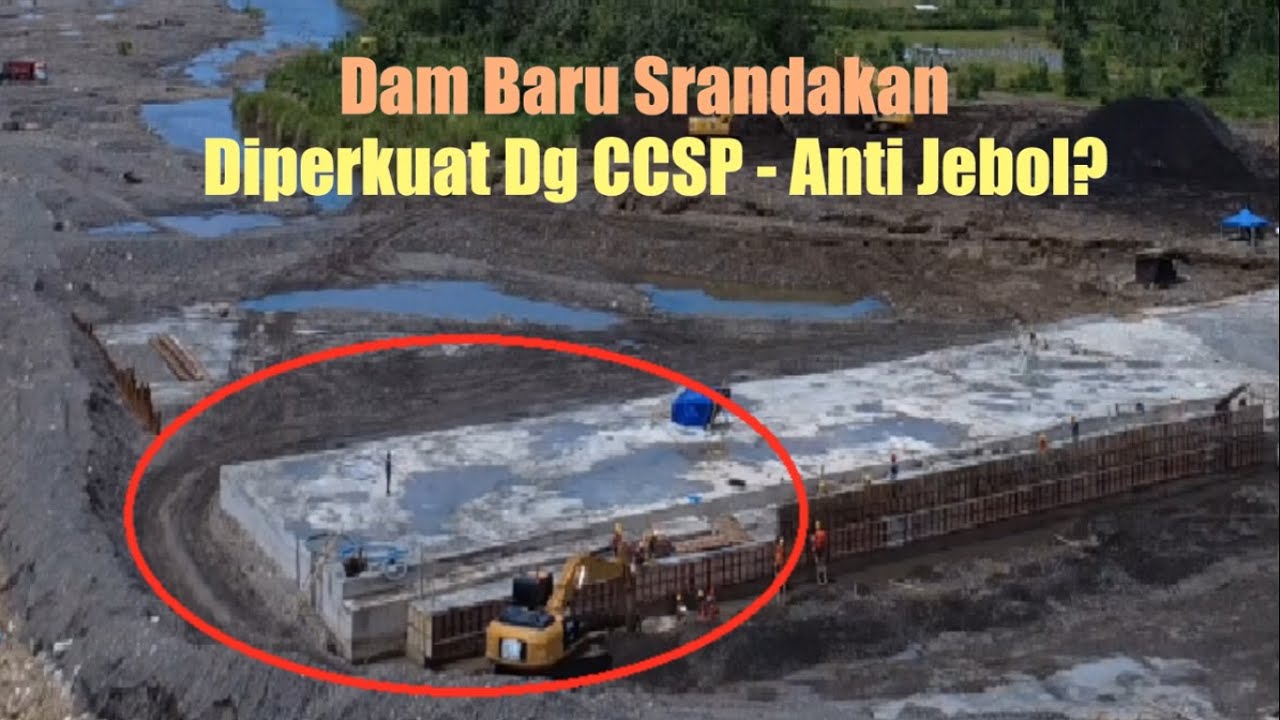 🔴 JOS ‼️DAM BARU SRANDAKAN DIPERKUAT DG CCSP - ANTI JEBOL⁉️