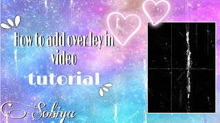how to add overley in video tutorial😇💞