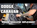 Dodge caravan window stuck down! Door disassembly and regulator / motor replacement DIY! Dadmobile
