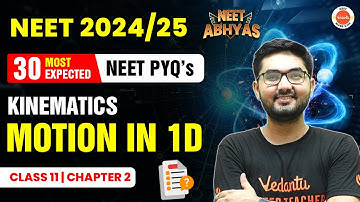 30 Most Expected PYQs from Motion in 1D for NEET 2024 || Class 11 Physics || MOTION IN 1D PYQs