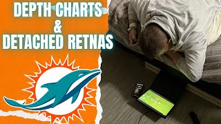 Miami Dolphins: Depth Charts & Detached Retnas